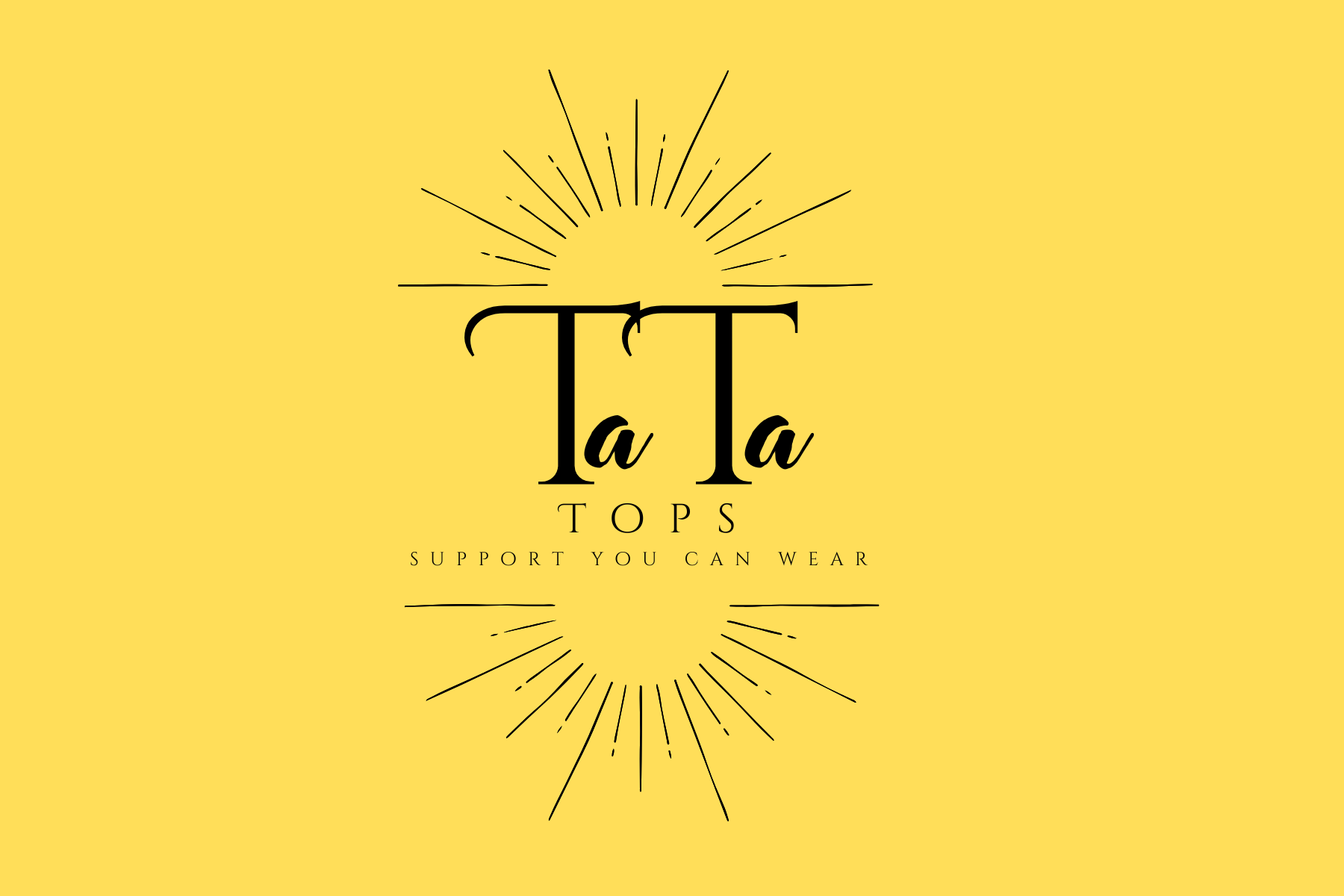 TaTa Tops - Support you can wear.